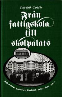 Från fattigskola till skolpalats. Folkskolans…
