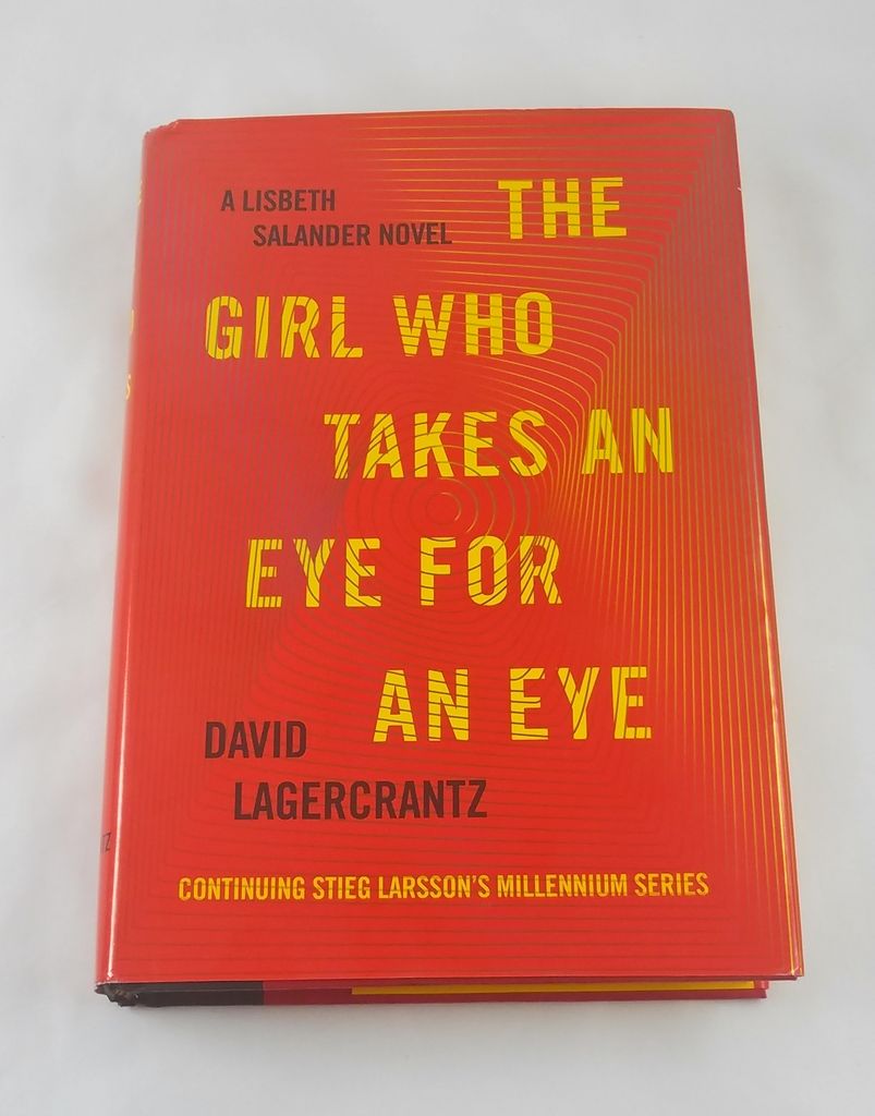 The Girl Who Takes an Eye for an Eye A Lisbeth Salander novel