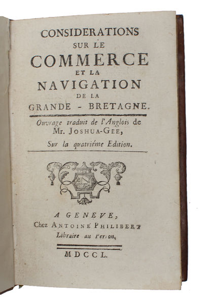 Considerations sur le Commerce et la Navigation de la Grande-Bretagne. Ouvrage traduit de l'Anglois. (photo 3)