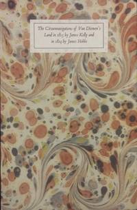 The Circumnavigations of Van Diemen&#039;s Land in 1815 by James Kelly and in 1824 by James Hobbs. by Kelly, James: - 1984