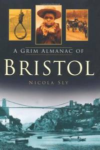 A Grim Almanac of Bristol