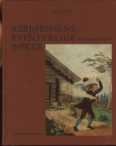Asbjørnsens eventyrlige bøker. En bokhistorisk…