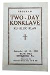 Program. Two-Day Konklave, Ku Klux Klan, September 16, 16, 1928 Bath Pike Bethlehem, Pa. Sponsored by Bethlehem Klans Nos. 157 and 202