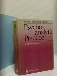 PSYCHOANALYTIC PRACTICE: CLINICAL STUDIES, VOLUME TWO [INSCRIBED]