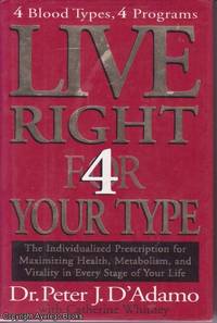 Live Right for Your Type by Dr. Peter J. D&#39;Adamo with Catherine Whitney - 2001