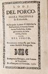 [COOKERY & WINE]. Lodi del porco, opera piacevole e ridicolosa. Nella quale à pieno si descrive la perfezzione, la bontà, l’eccelenza, l’industria, la magnanimità, la valorosità, e la fierezza del porco. Nuovamente composta per Ieronimo Berselli bolognese