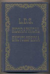 Latter-day Saint Biographical Encyclopedia: A Compilation of Biographical Sketches of Prominent Men and Women in the Church of Jesus Christ of Latter-day Saints