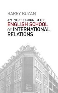 Introduction to the English School of International Relations: The Societal Approach