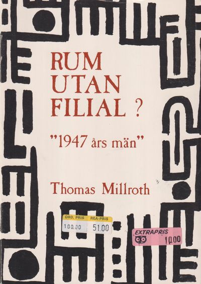 Rum utan filial? ‘1947 års män’. [Utg. av] Bo…