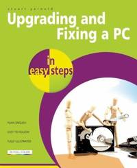 Upgrading and Fixing a PC