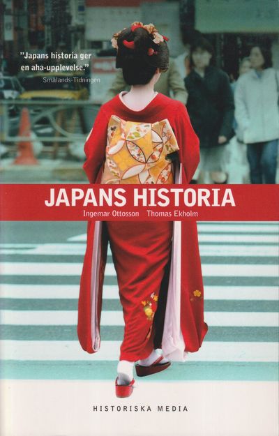 Japans historia. [Utg. av] Historiska Media.