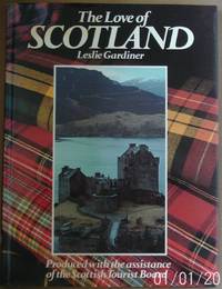 The Love of Scotland by Gardiner Leslie
- Hardcover
- 1987
- from Raffles Bookstore (SKU: Br24)