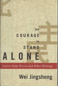 Courage To Stand Alone, The Letters from Prison and Other Writings
