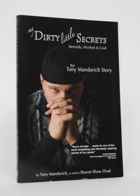 image of My Dirty Little Secrets: Steroids, Alcohol, and God - The Tony Mandarich Story