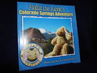 Moffat the Rabbit's Colorado Springs Adventure by Christy Howard - Paperback - Signed - 2008 - from Books For You (SKU: jb011515)