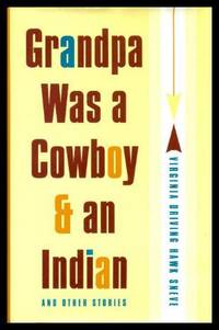 GRANDPA WAS A COWBOY AND AN INDIAN - and Other Stories by Sneve, Virginia Driving Hawk - 2000