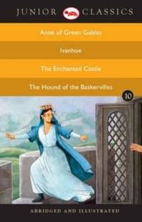 Junior Classic - Book 10 (Anne of Green Gables, Ivanhoe, The Enchanted Castle, The Hound of the...