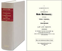 A Compendious and Comprehensive Law Dictionary; Elucidating the.. by Thomas Walter; Bryan Garner (new intro.) Williams - Hardcover - 2006 - from The Lawbook Exchange Ltd (SKU: 43070)