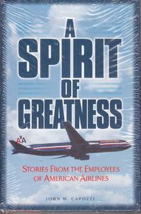 A Spirit of Greatness Stories from the Employees of American Airlines