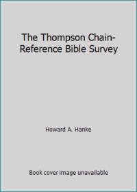 The Thompson Chain-Reference Bible Survey