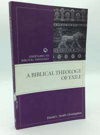 A BIBLICAL THEOLOGY OF EXILE