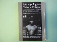 Anthropology as Cultural Critique: An Experimental Moment in the Human Sciences by Jane Marcus - Paperback - First Edition - 1986 - from Carmarthenshire Rare Books. (SKU: 90850)