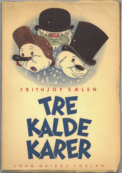 Tre kalde karer. Et vintereventyr i ord og farger.
