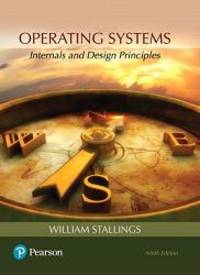 image of Operating Systems: Internals and Design Principles (9th Edition)