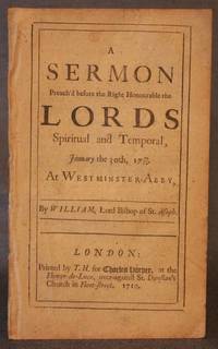 image of A SERMON PREACH'D BEFORE THE RIGHT HONOURABLE THE LORDS SPIRITUAL AND TEMPORAL, JANUARY THE 30th, 1709/10. AT WESTMINSTER ABBEY