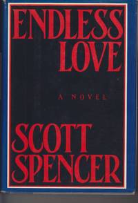 Endless Love by Spencer, Scott - 1970