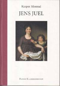 Jens Juel. (Dansk Klassikerkunst).