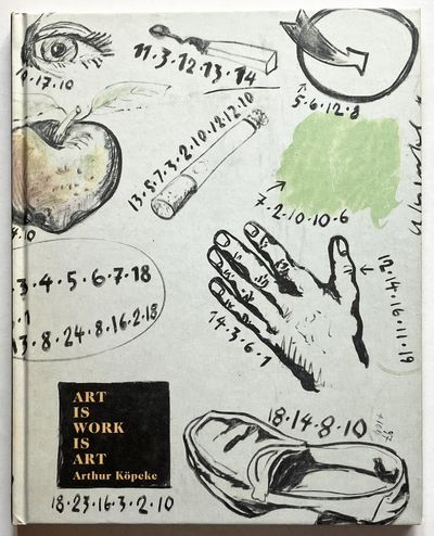 Art Is Work Is Art. Arthur Köpcek zum 75.…