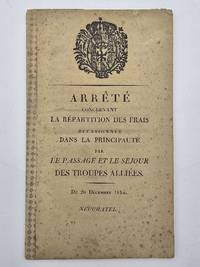 Arrete concernant la repartition des frais occasionnes dans la Principaute par le passage et le sejour des troupes alliees, du 20 décembre 1814