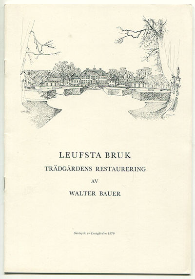 Leufsta bruk. Trädgårdens restaurering. Särtryck…