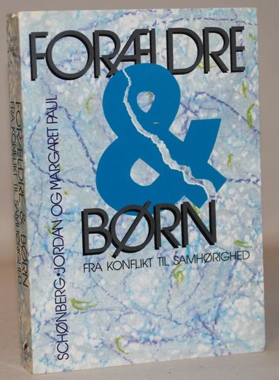 Forældre og børn - fra konflikt til samhørighed.