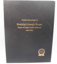 Family Genealogy of Rudolph Joseph Roper, Mayor of Sugar Creek, Missouri, 1941-1981