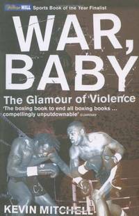 War, Baby: The Glamour of Violence