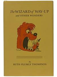 The Wizard of Way-Up and Other Wonders (The International Wizard of Oz Club Special Publications, Winter 1985, Book 16)