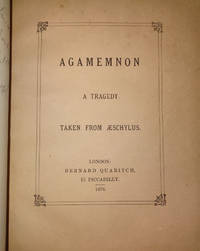 AGAMEMNON - A Tragedy taken from Aeschylus