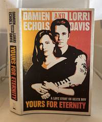 Yours for Eternity  A Love Story on Death Row