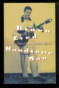 image of Brown Eyed Handsome Man: The Life and Hard Times of Chuck Berry