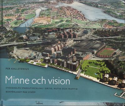 MINNE OCH VISION. Stockholms stadsutveckling i…