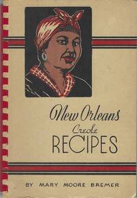 New Orleans Recipes. By Mary Moore Bremer