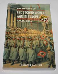 The Origins of the Second World War in Europe (Origins of Modern Wars Series)