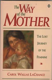 image of The Way of the Mother The Lost Journey of the Feminine