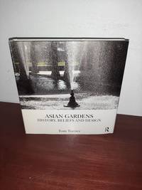 Asian Gardens: History, Beliefs and Design