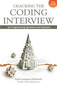 Cracking the Coding Interview, 5th Edition : 150 Programming Questions and Solutions