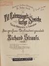 Till Eulenspiegels lustige Streiche. Nach alter Schelmenweise - in Rondeauform für grosses Orchester gesetzt ... Seinem lieben Freunde Dr. Arthur Seidl gewidmet ... Op. 28. Verl. No. 2832. Partitur (Für den Privatgebrauch). [Full score]