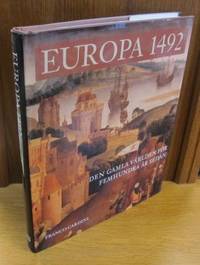Europa 1492. Den gamla världen för femhundra år…