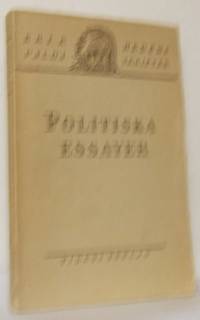 Politiska essayer. Gestalter ur Sveriges nyare…
